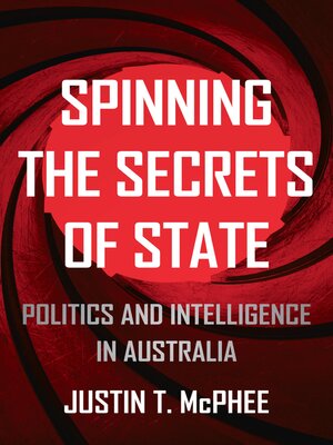 cover image of Spinning the Secrets of State